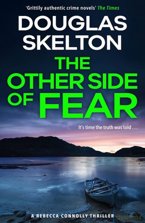The Other Side of Fear: A Rebecca Connolly Thriller (The Rebecca Connolly Thrillers) - Douglas Skelton [KSIĄŻKA]