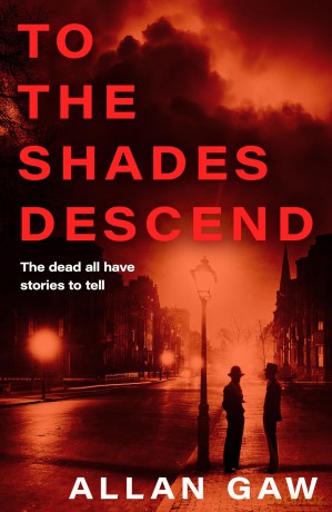 To the Shades Descend: A Dr Jack Cuthbert Mystery (The Dr Jack Cuthbert Mysteries) - Allan Gaw [KSIĄŻKA]