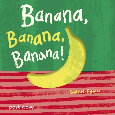 Banana, Banana, Banana! (Food, Food, Food!) - Sarah Finan [KSIĄŻKA]