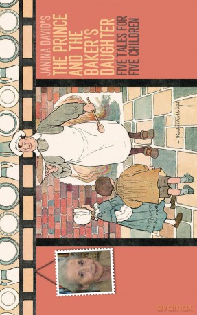 The Prince and the Baker's Daughter: Five Stories for Children: Five Stories for Five Children - Janina David [KSIĄŻKA]