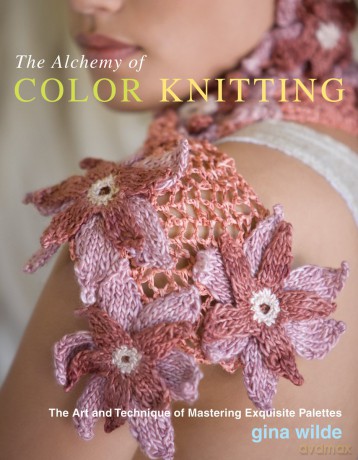 Alchemy of Color Knitting, The: The Art and Technique of Mastering Exquisite Palettes - Gina Wilde [KSIĄŻKA]