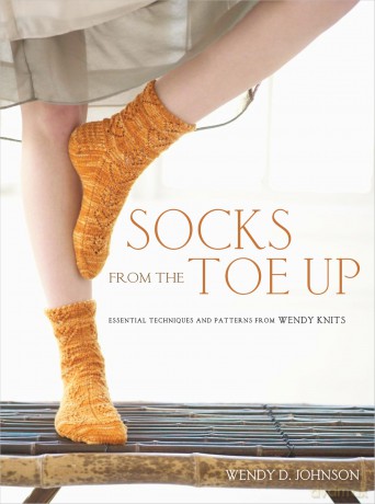 Socks from the Toe Up: Essential Techniques and Patterns from Wendy Knits - Wendy D. Johnson [KSIĄŻKA]