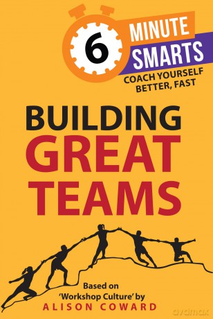 Building Great Teams (6-Minute Smarts) - Alison Coward [KSIĄŻKA]