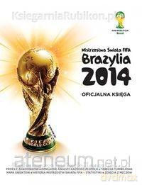 Mistrzostwa Świata FIFA Brazylia 2014 [KSIĄŻKA]