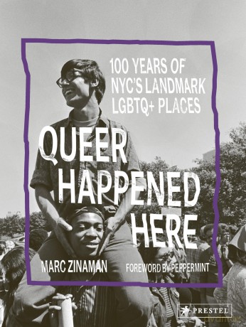 Queer Happened Here: 100 Years of NYC's Landmark LGBTQ+ Places - Marc Zinaman [KSIĄŻKA]