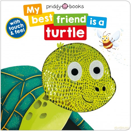 My Best Friend Is A Turtle (My Best Friend is A, 3) - Roger Priddy [KSIĄŻKA]