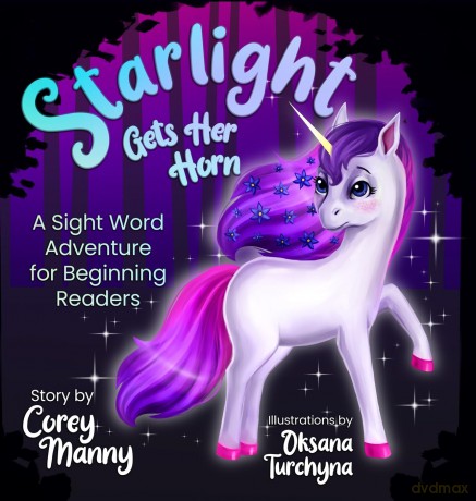 Starlight Gets Her Horn: A Sight Word Adventure for Beginning Readers - Corey Manny [KSIĄŻKA]