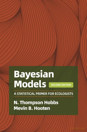 Bayesian Models: A Statistical Primer for Ecologists, 2nd Edition - N. Thompson Hobbs [KSIĄŻKA]