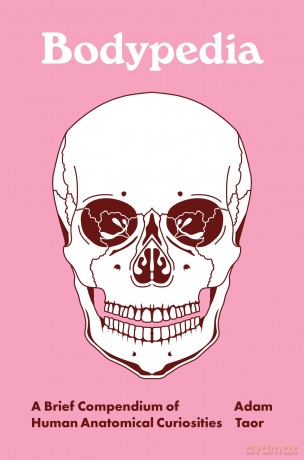Bodypedia: A Brief Compendium of Human Anatomical Curiosities (Pedia Books) - Dr. Adam Taor [KSIĄŻKA]