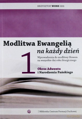 Modlitwa Ewangelią na każdy dzień T.1 [KSIĄŻKA]