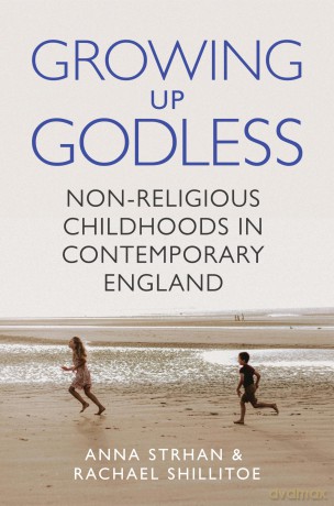 Growing Up Godless: Non-Religious Childhoods in Contemporary England - Anna Strhan [KSIĄŻKA]