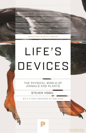Life's Devices: The Physical World of Animals and Plants (Princeton Science Library) - Steven Vogel [KSIĄŻKA]