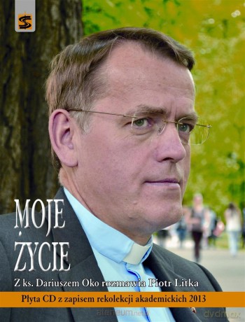 Moje życie - Dariusz Oko [KSIĄŻKA]