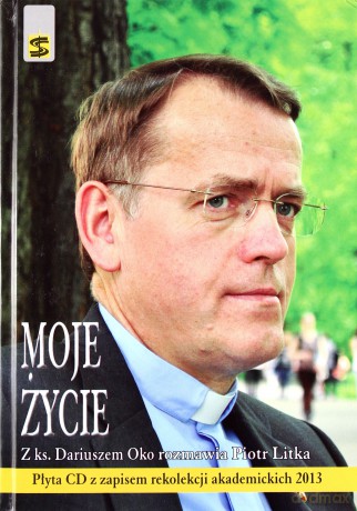 Moje życie - Dariusz Oko [KSIĄŻKA]