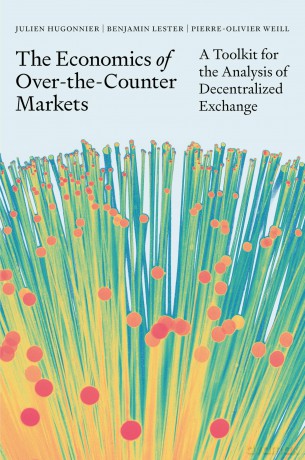 The Economics of Over-the-Counter Markets: A Toolkit for the Analysis of Decentralized Exchange - Julien Hugonnier [KSIĄŻKA]