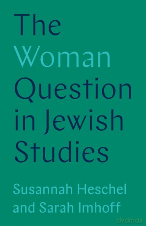 The Woman Question in Jewish Studies - Professor Susannah Heschel [KSIĄŻKA]