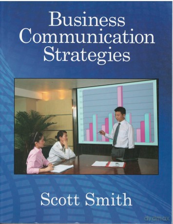 Business Communication Strategies - Scott Smith [KSIĄŻKA]