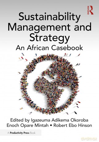 Sustainability Management and Strategy: An African Casebook - Igazeuma Adikema Okoroba [KSIĄŻKA]