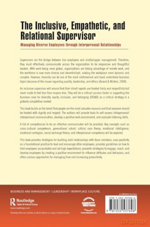 The Inclusive, Empathetic, and Relational Supervisor: Managing Diverse Employees through Interpersonal Relationships (Successful Supervisory Leadership) - William J. Rothwell [KSIĄŻKA]