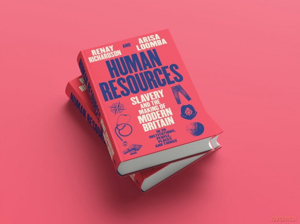 Human Resources: Slavery and the Making of Modern Britain - in 39 Institutions, People, Places and Things - Renay Richardson [KSIĄŻKA]