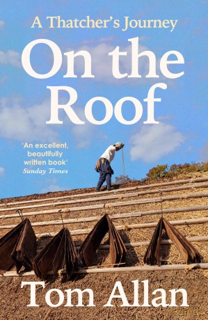On The Roof: A Thatcher's Journey - Tom Allan [KSIĄŻKA]