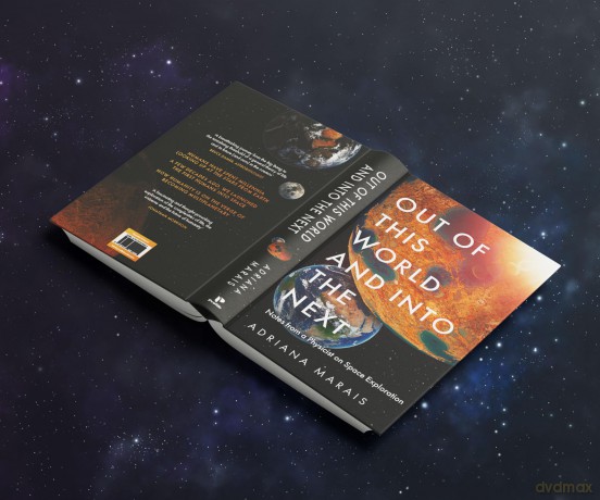 Out of this World and into the Next: Notes from a Physicist on Space Exploration - Adriana Marais [KSIĄŻKA]