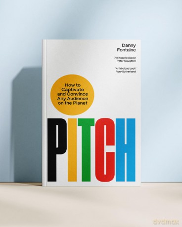 Pitch: How to Captivate and Convince Any Audience on the Planet - Danny Fontaine [KSIĄŻKA]