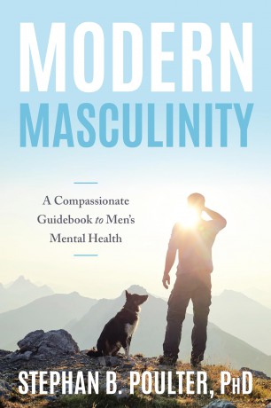 Modern Masculinity: A Compassionate Guidebook to Men's Mental Health - Stephan B. Poulter [KSIĄŻKA]