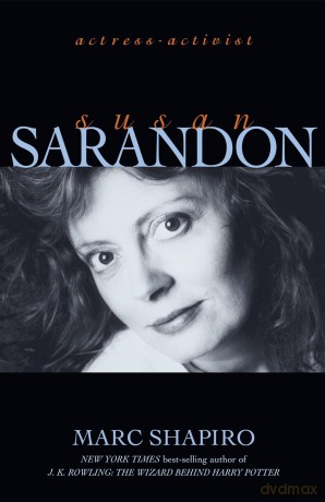 Susan Sarandon: Actress-Activist - Marc Shapiro [KSIĄŻKA]
