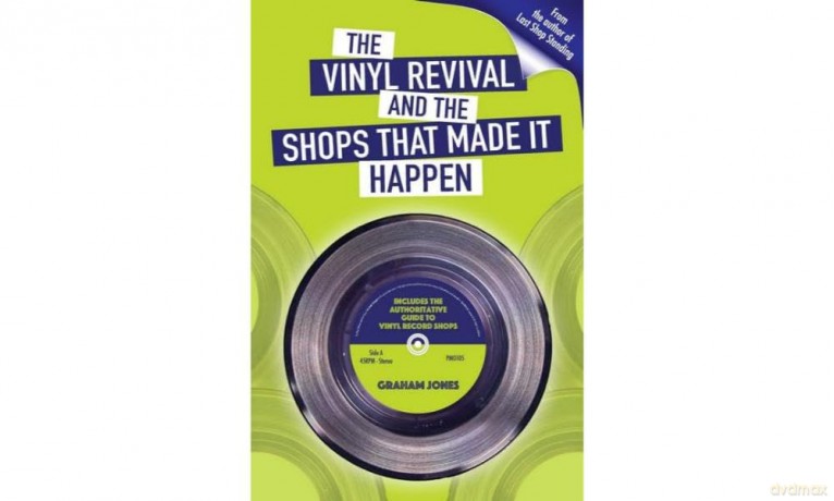 The Vinyl Revival And The Shops That Made It Happen - Graham Jones [KSIĄŻKA]