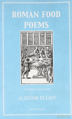 Roman Food Poems - Alistair Elliot [KSIĄŻKA]