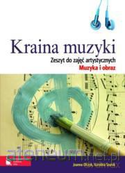 Muzyka GIM 1-3 Kraina muzyki zesz do zaj art 1 PWN [KSIĄŻKA]