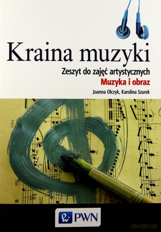 Muzyka GIM 1-3 Kraina muzyki zesz do zaj art 1 PWN [KSIĄŻKA]
