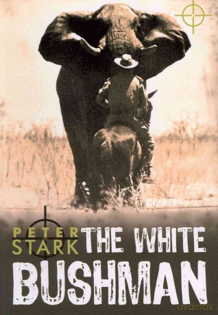The white bushman - Peter Stark [KSIĄŻKA]