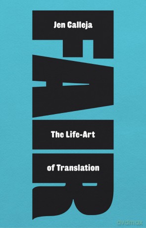 Fair: The Life-Art of Translation - Jen Calleja [KSIĄŻKA]