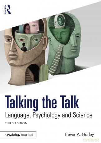 Talking the Talk: Language, Psychology and Science - Trevor A. Harley [KSIĄŻKA]