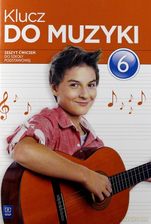 Muzyka SP Klucz Do Muzyki 6 ćw w.2014 WSIP [KSIĄŻKA]