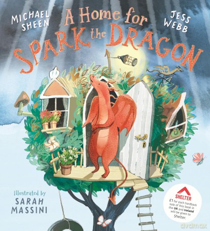A Home for Spark the Dragon: A heartwarming picture-book story from Michael Sheen about the importance of home - Michael Sheen [KSIĄŻKA]