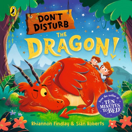 Don't Disturb the Dragon: from the author of the Ten Minutes to Bed series - Rhiannon Findlay [KSIĄŻKA]