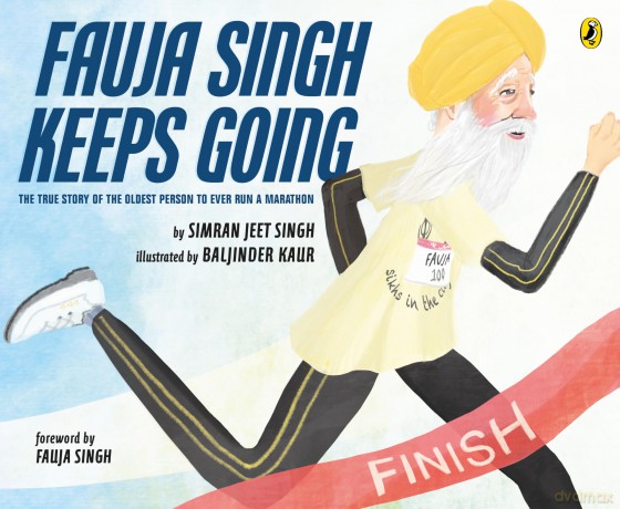 Fauja Singh Keeps Going: The Inspirational True Story of the Oldest Person to Ever Run a Marathon - Simran Jeet Singh [KSIĄŻKA]