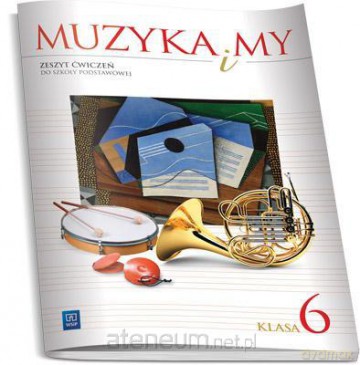 Muzyka SP Muzyka i my 6 ćw. w.2014 WSIP [KSIĄŻKA]