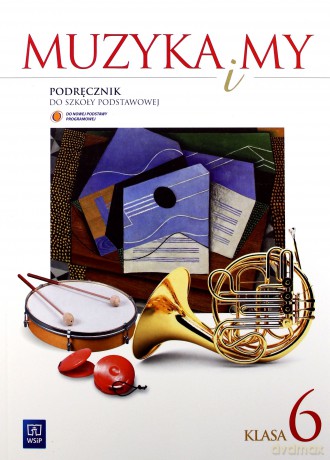 Muzyka SP Muzyka i my 6 podr. w.2014 WSIP [KSIĄŻKA]