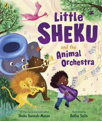 Little Sheku and the Animal Orchestra: A picture-book adventure from acclaimed cellist Sheku Kanneh-Mason - Sheku Kanneh-Mason [KSIĄŻKA]