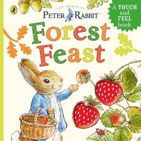 Peter Rabbit: Forest Feast: A Touch-and-Feel Book - Beatrix Potter [KSIĄŻKA]