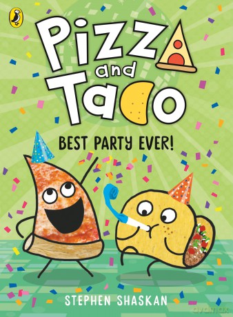Pizza and Taco: Best Party Ever!: The laugh-out-loud funny graphic novel for kids: 2 (Pizza and Taco, 2) - Stephen Shaskan [KSIĄŻKA]