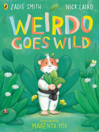 Weirdo Goes Wild: A joyful story about being yourself for 3-7 year olds - Zadie Smith [KSIĄŻKA]