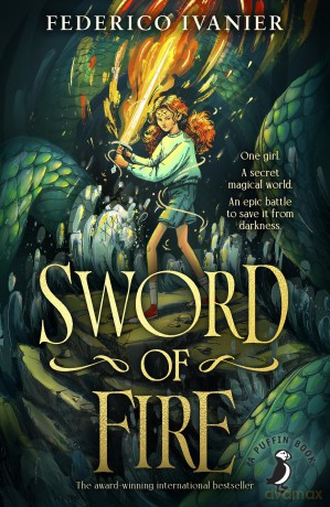 Sword of Fire: The award-winning international bestseller (A Puffin Book) - Federico Ivanier [KSIĄŻKA]