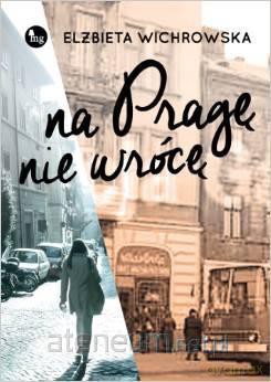 Na Pragę nie wrócę [KSIĄŻKA]