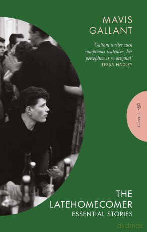 The Latehomecomer: Essential Stories (Pushkin Press Classics) - Mavis Gallant [KSIĄŻKA]