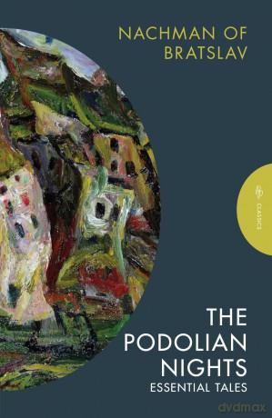 The Podolian Nights: Essential Tales (Pushkin Press Classics) - Nachman of Bratslav [KSIĄŻKA]